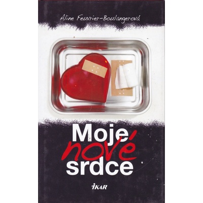 Moje nové srdce - Feuvier Aline