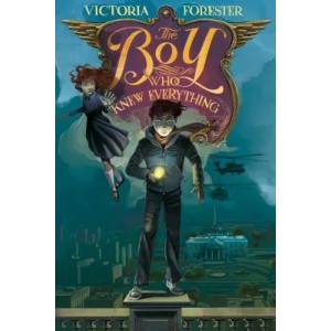 Boy Who Knew Everything | Victoria Forester (ISBN: 9781250090553)
