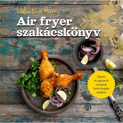Air fryer szakácskonyv