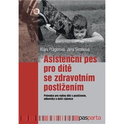 Asistenční pes pro dítě se zdravotním postižením - Klára Pragerová