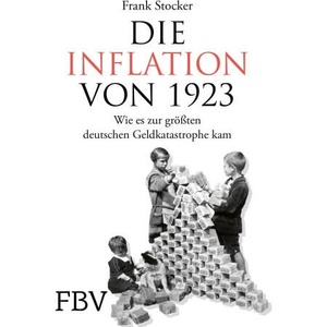 Die Inflation von 1923 | Frank Stocker (ISBN: 9783959725644)