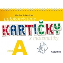 Autokorektívne kartičky z matematiky - zošit A - 1. ročník ZŠ - Martina Totkovičová