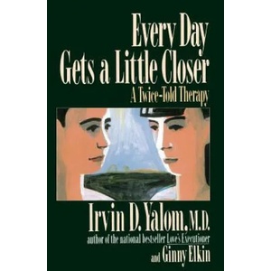 Every Day Gets a Little Closer | Irvin Yalom (ISBN: 9780465021185)