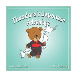 Theodore's Japanese Adventure: Books about Japan for Kids | Trent Harding, Ashlee Harding (ISBN: 9781081782108)