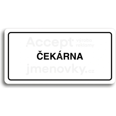 ACCEPT Piktogram ČEKÁRNA - bílá tabulka - černý tisk