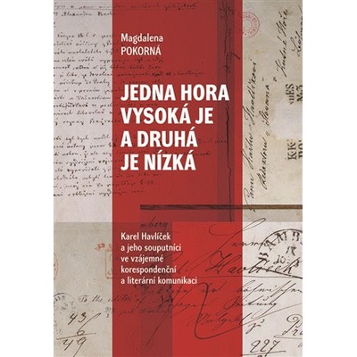 Jedna hora vysoká je a druhá je nízká