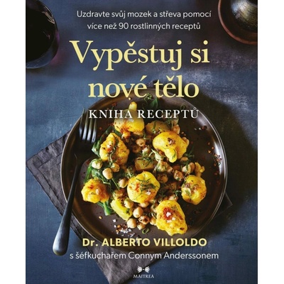 Vypěstuj si nové tělo - Kniha receptů
