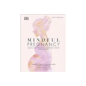 Mindful Pregnancy | Tracy Donegan (ISBN: 9780241410516)