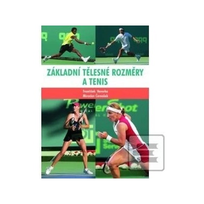 Základní tělesné rozměry a tenis - František Vaverka