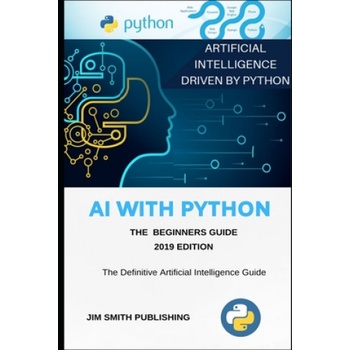 AI WITH PYTHON FOR BEGINNERS | Jim Smith