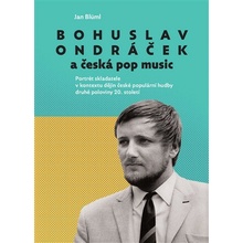 Bohuslav Ondráček a česká pop music - Jan Blüml