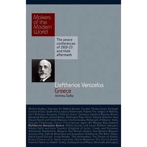Eleftherios Venizelos: Greece | Andrew Dalby (ISBN: 9781905791644)