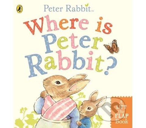 Where is Peter Rabbit? - Beatrix Potter