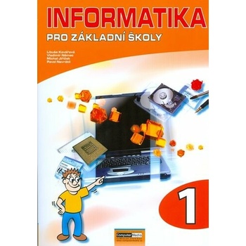 Informatika pro základní školy 1 Vladimír Němec Libuše Kovářová