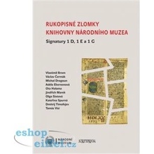 Rukopisné zlomky Knihovny Národního muzea - Signatury 1 D, 1 E a 1 G kol.