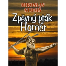 Zpěvný pták Homér - Miroslav Stoniš