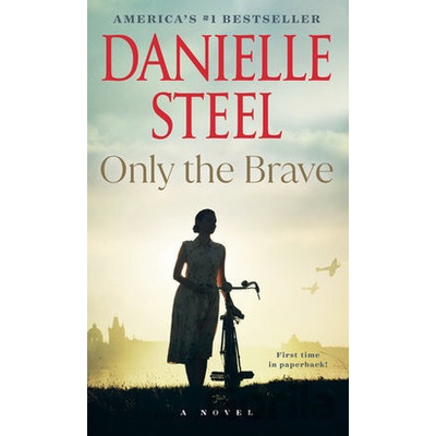 Only the Brave - Danielle Steel