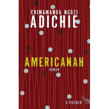 Americanah, deutsche Ausgabe - Adichie, Chimamanda Ngozi