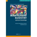 Knihy Hematologické kazuistiky nejen pro hematology aneb jak nepřehlédnout leukemii v každodenní praxi, 2., přepracované a doplněné vydání