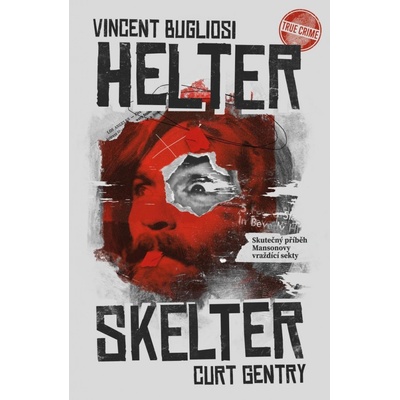 Helter Skelter - Vincent Bugliosi, Curt Gentry