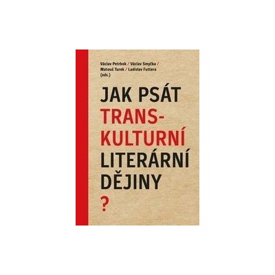 Jak psát transkulturní literární dějiny?