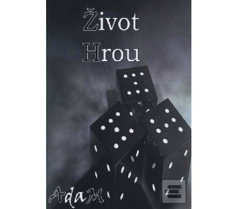 Život Hrou - AdaM