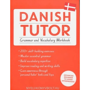 Danish Tutor: Grammar and Vocabulary Workbook (ISBN: 9781473617391)