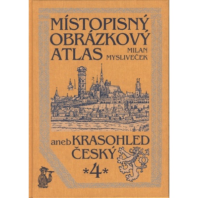 Místopisný obrázkový atlas aneb krasohled český 4.