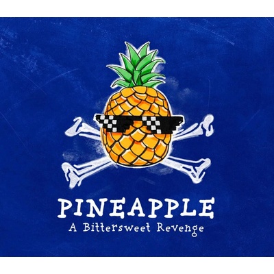 Pineapple: A Bittersweet Revenge
