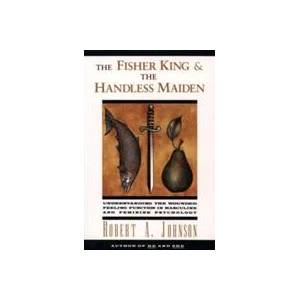Fisher King and the Handless Maiden | Robert A. Johnson (ISBN: 9780062506481)
