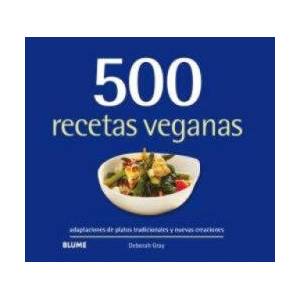 500 recetas veganas | GRAY, DEBORAH (2024)