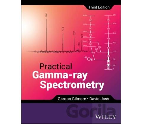 Practical Gamma-Ray Spectroscopy (Gilmore Gordon)