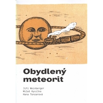 Obydlený meteorit - Miloš Kysilka