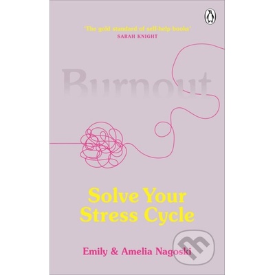 Burnout - Emily Nagoski, Amelia Nagoski