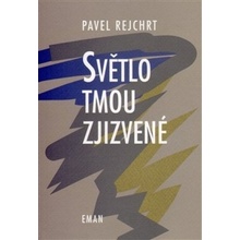 Světlo tmou zjizvené - Pavel Rejchrt