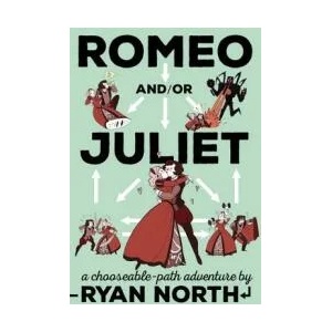 Romeo and/or Juliet : A Chooseable-Path Adventure (ISBN: 9781101983300)