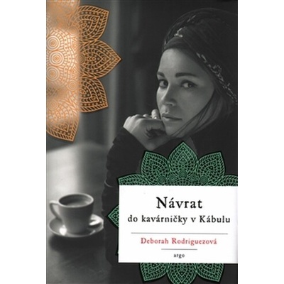 Návrat do kavárničky v Kábulu Rodriguezová Deborah