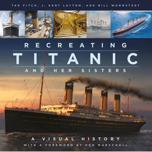 Recreating Titanic and Her Sisters (ISBN: 9780750998680)