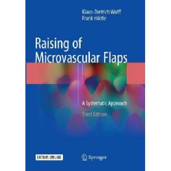Raising of Microvascular Flaps | Klaus-Dietrich Wolff, Frank Hoelzle