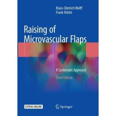 Raising of Microvascular Flaps | Klaus-Dietrich Wolff, Frank Hoelzle