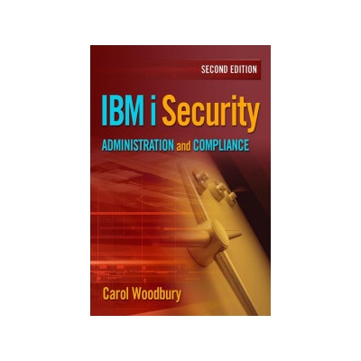 IBM I Security Administration and Compliance - Woodbury Carol