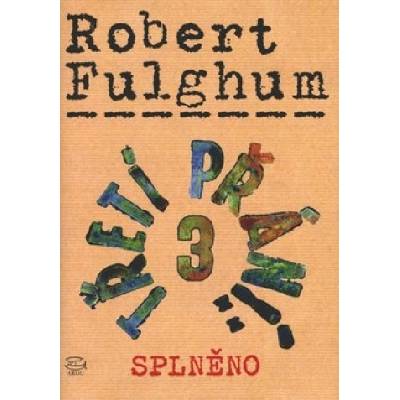Třetí přání 3 - splněno - Robert Fulghum