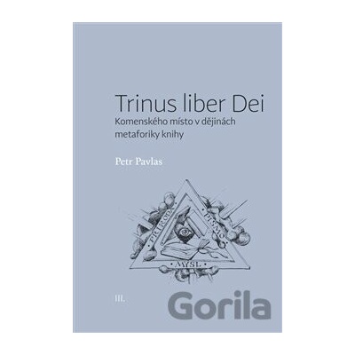 Trinus liber Dei: Komenského místo v dějinách metaforiky knihy