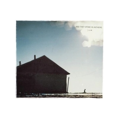 AND THEY SPOKE IN ANTHEMS: JUNE CD