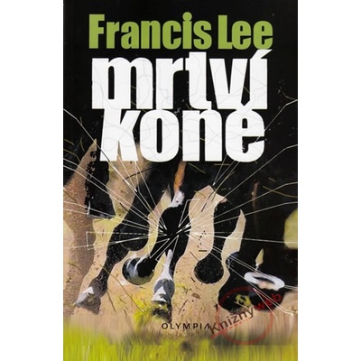 Mrtví koně - Francis Lee
