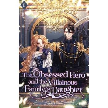 The Obsessed Hero and the Villainous Family's Daughter: Volume II Light Novel Ou HeungPaperback