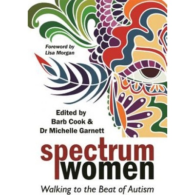 Spectrum Women - Walking to the Beat of AutismPaperback