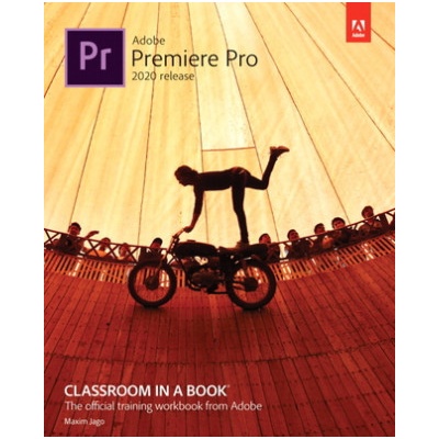 Adobe Premiere Pro Classroom in a Book (2020 release)