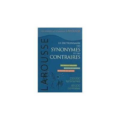 Le dictionnaire des synonymes et des contraires