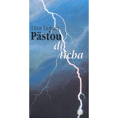 Päsťou do ticha - Tibor Dohány